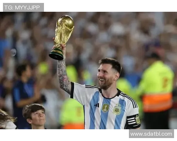 梅西率阿根廷卫冕世界杯历史地位将升华